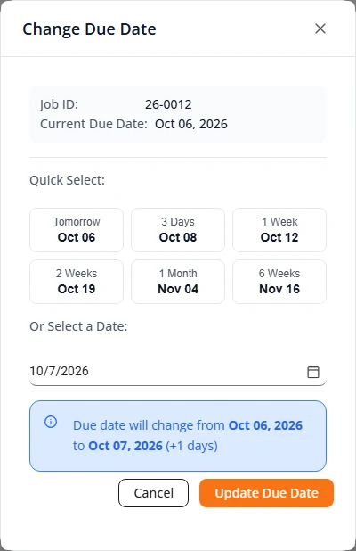 The Change Due Date box for job 26-0012. Six Quick Select buttons each show a date. A date field reads 10/7/2026. A blue box says the due date will change from Oct 06, 2026 to Oct 07, 2026, plus 1 days.