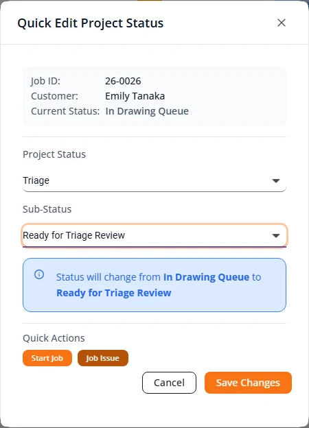 The Quick Edit Project Status box for job 26-0026. Project Status is set to Triage and Sub-Status to Ready for Triage Review. A blue box says the status will change from In Drawing Queue to Ready for Triage Review. Below are Quick Actions buttons Start Job and Job Issue, then Cancel and Save Changes.