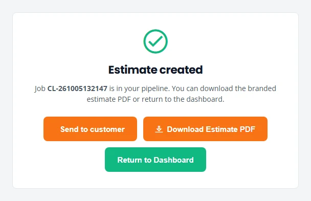 The Estimate created screen with three buttons: Send to customer, Download Estimate PDF and Return to Dashboard.