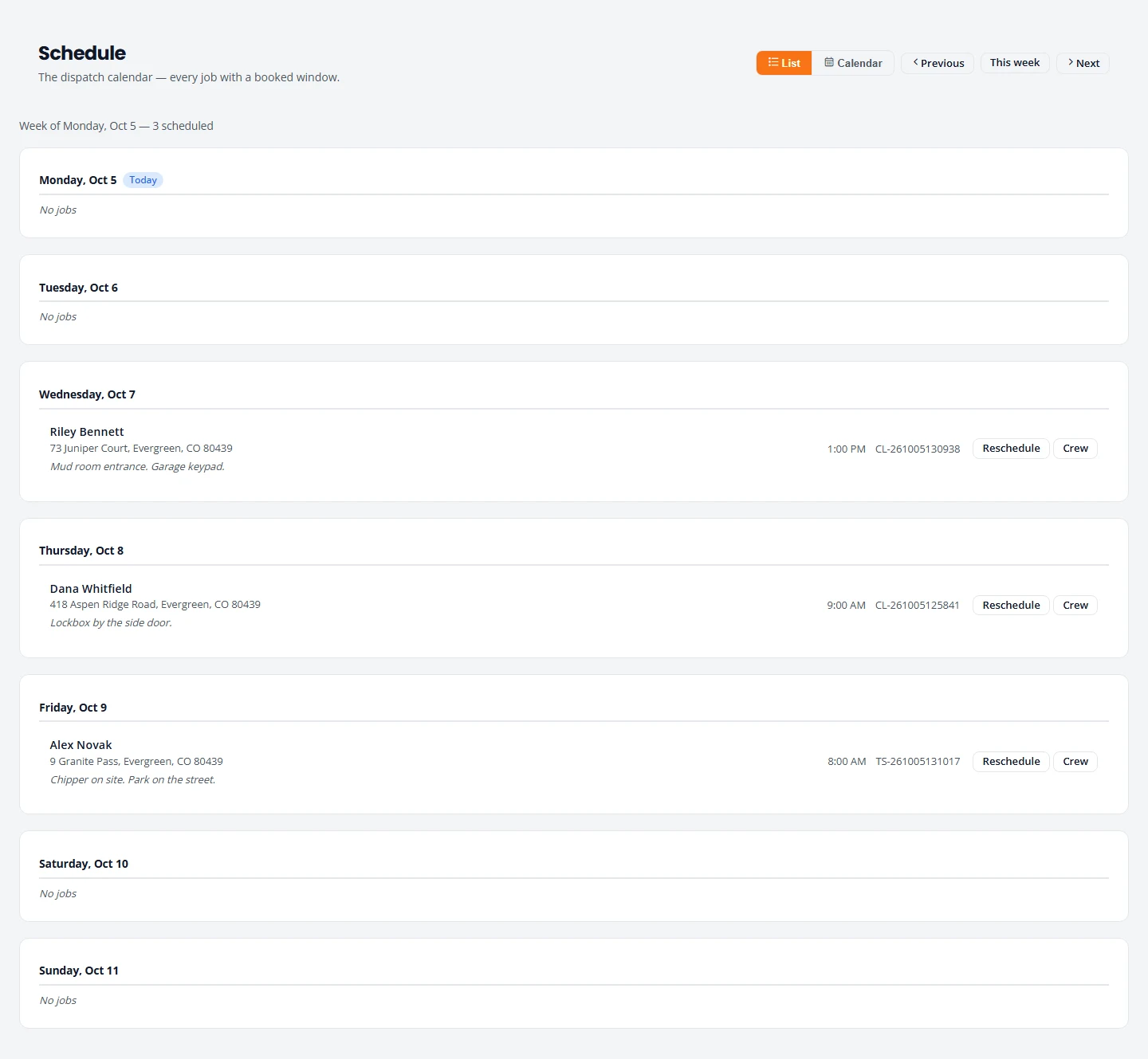 The Schedule screen in List view for one week. Three days each show one job with the customer name, address, dispatch notes, start time and job number, and Reschedule and Crew buttons.